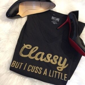 RESTOCKED! CLASSY But I Cuss A Little! Black/Gold.